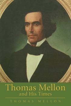 Hardcover Thomas Mellon and His Times Book