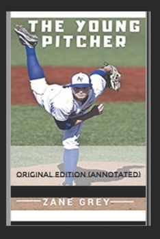 Paperback The Young Pitcher-Classic Original Edition(Annotated) Book