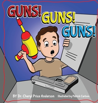 Hardcover Guns! Guns! Guns!: A Kid's Guide to Gun Safety. Book