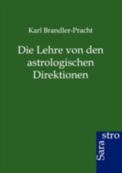 Paperback Die Lehre Von Den Astrologischen Direktionen [German] Book