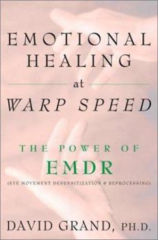 Hardcover Emotional Healing at Warp Speed: The Power of Emdr (Eye Movement Desensitization & Reprocessing) Book