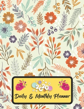 2020 Daily And Monthly Planner: Jan 1, 2020 to Dec 31, 2020 Weekly Daily & Monthly Planner + Calendar Views with Flower Pattern Great Planner Gift For Flower Lover