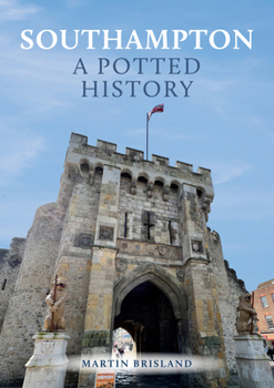 Paperback Southampton: A Potted History Book