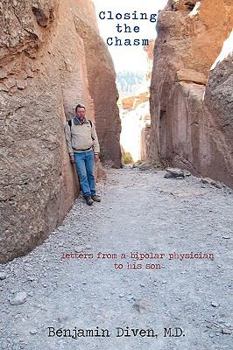 Paperback Closing the Chasm: Letters from a Bipolar Physician to His Son Book