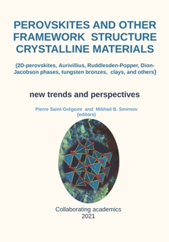 Paperback Perovskites and Other Framework Structure Crystalline Materials: (2D - perovskites, Aurivillius, Ruddlesden-Popper, Dion-Jacobson phases, tungsten bro Book
