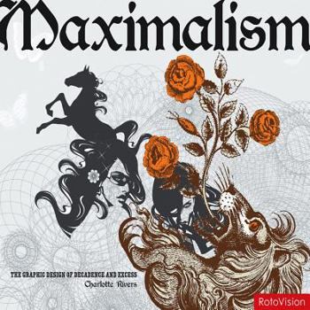 Paperback Maximalism: The Graphic Design of Decadence & Excess Book