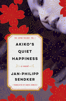 Paperback Akiko's Quiet Happiness: The Japan Trilogy, Vol. 1 Book
