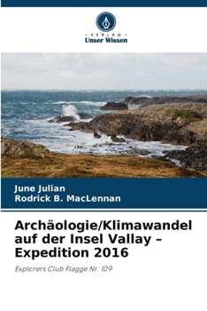 Paperback Archäologie/Klimawandel auf der Insel Vallay - Expedition 2016 [German] Book