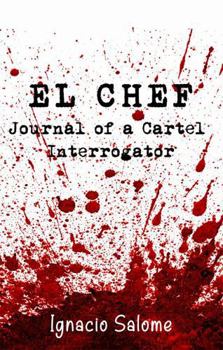 Paperback El Chef: Journal of a Cartel Interrogator Book