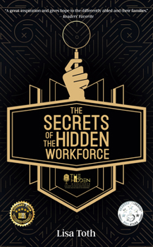 Hardcover The Secrets of the Hidden Workforce Book