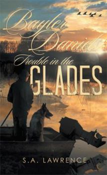 Hardcover Bayler Daniels Trouble in the Glades Book