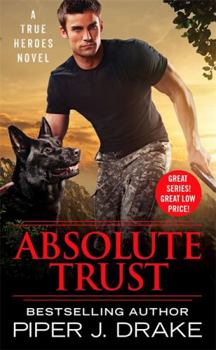 Absolute Trust - Book #3 of the True Heroes