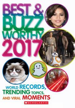 Paperback Best & Buzzworthy 2017: World Records, Trending Topics, and Viral Moments Book