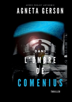 Paperback Dans l'ombre de Comenius: Thriller scientifique et d'espionnage [French] Book