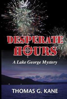 Mass Market Paperback Desperate Hours: A Lake George Adirondacks Mystery Book