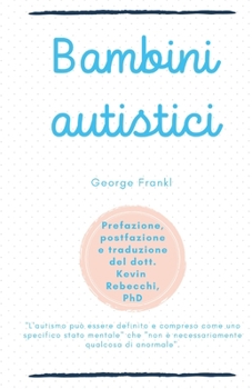 Paperback Bambini autistici: George Frankl [Italian] Book