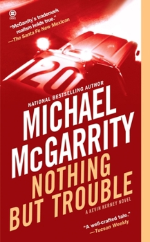 Nothing but Trouble - Book #10 of the Kevin Kerney