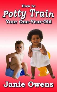 Paperback How to Potty Train Your One-Year-Old Book