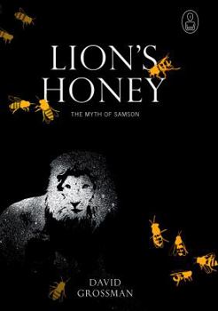 Hardcover Lion's Honey: The Myth of Samson (Myths Series) Book