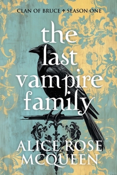 The Last Vampire Family: Clan Of Bruce - Season One
