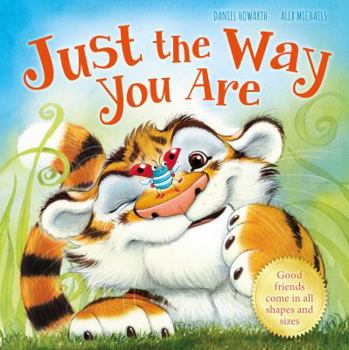 Hardcover Just the Way You Are: Picture Story Book