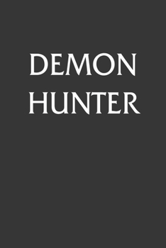 Paperback Demon Hunter Notebook: Lined Journal, 120 Pages, 6 x 9, Affordable Gift Journal Matte Finish Book