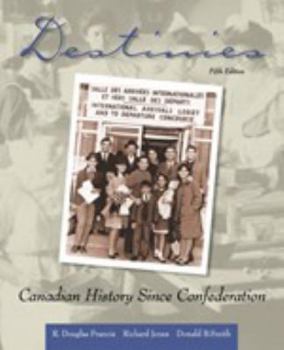 Paperback Destinies: Canadian History Since Confederation Fifth Edition Book