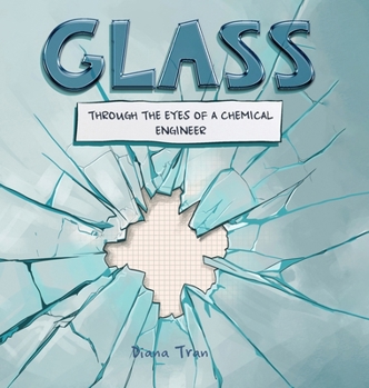Hardcover Glass: : Through the Eyes of a Chemical Engineer Book