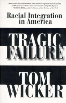 Paperback Tragic Failure: Racial Integration in America Book