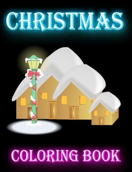 Paperback Christmas Coloring Book: Christmas Activity coloring book, Beautiful Christmas Coloring Book