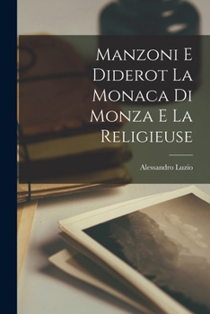Paperback Manzoni E Diderot La Monaca Di Monza E La Religieuse [Italian] Book