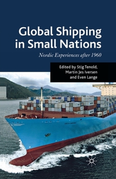 Paperback Global Shipping in Small Nations: Nordic Experiences After 1960 Book