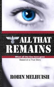 Paperback All That Remains: When the lies have gone Book