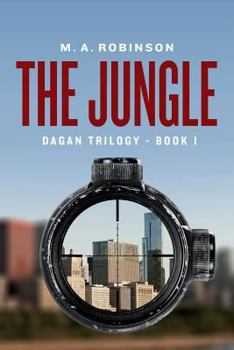 Paperback The Jungle: The Dagan Trilogy- Book 1 Book