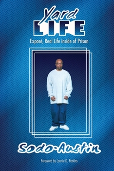 Paperback Yard Life: Expose, Real Life Inside of Prison: Expose, Real Life Inside Book