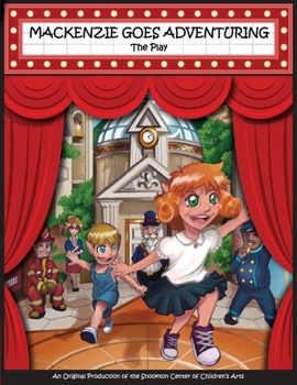 Paperback Mackenzie Goes Adventuring - The Play Book