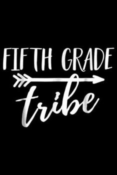 Paperback Fifth Grade tribe: 5th Grade Fifth Grade Teacher Team Journal/Notebook Blank Lined Ruled 6x9 100 Pages Book