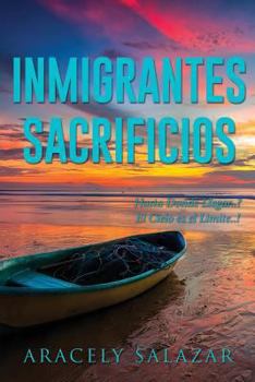 Paperback Inmigrantes Sacrificios [Spanish] Book