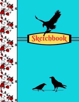 Sketchbook: Raven Crow Nature Blue Roses Art Gift - SKETCHBOOK, 130 pages, 8.5 x 11