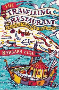The Travelling Restaurant: Jasper's Voyage in Three Parts - Book #1 of the A Tale of Fontania