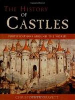 Hardcover The History of Castles: Fortifications Around the World Book