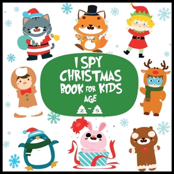 Paperback I spy christmas book for kids age 2-5: A Fun Guessing Game Activity Book for Little Kids - A Great Stocking Stuffer for Kids and Toddlers Book