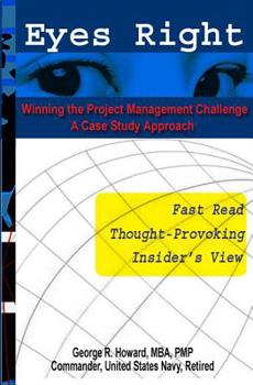 Paperback Eyes Right: Winning The Project Management Challenge Book