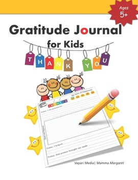 Paperback Gratitude Journal for Kids: Children Happiness Notebook to Practice Gratitude and Mindfulness Book