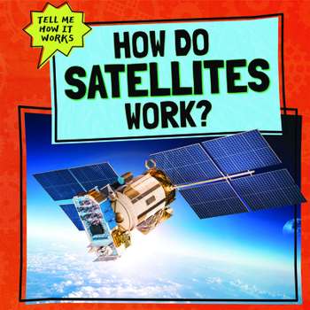 Library Binding How Do Satellites Work? Book