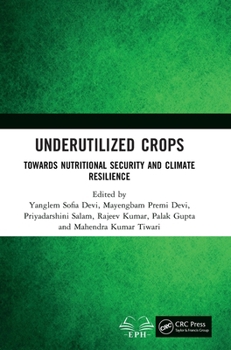 Hardcover Underutilized Crops: Towards Nutritional Security and Climate Resilience Book