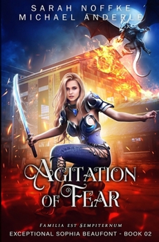 Agitation Of Fear - Book #2 of the Exceptional Sophia Beaufont