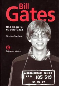 Paperback Bill Gates - Una Biografia No Autorizada (Spanish Edition) [Spanish] Book