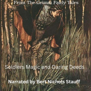 Audio CD From the Grimm Fairy Tales: Soldiers Magic and Daring Deeds Book