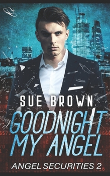 Paperback Goodnight My Angel: Angel Securities Book